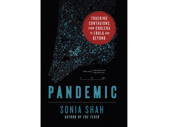 Grantee Sonia Shah's latest book, "Tracking Contagions, From Cholera to Ebola and Beyond," is to be released on February 23, 2016. Media file: shah_book.jpg