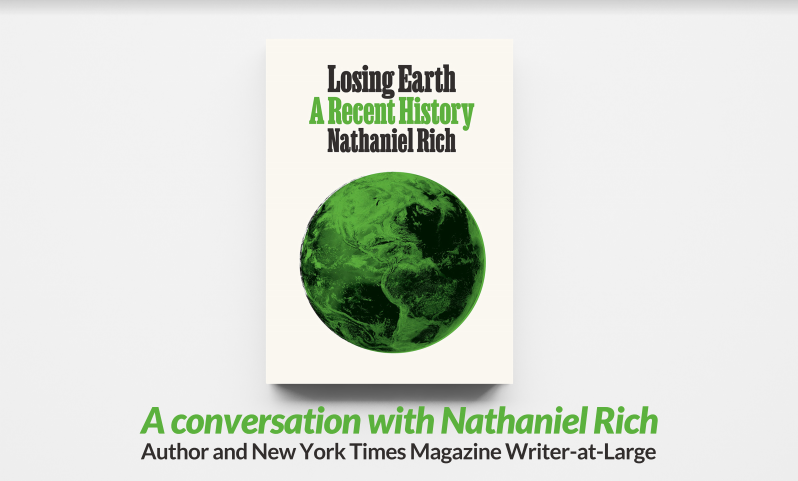 A conversation with Nathaniel Rich. 2019. A conversation with Nathaniel Rich. 2019.