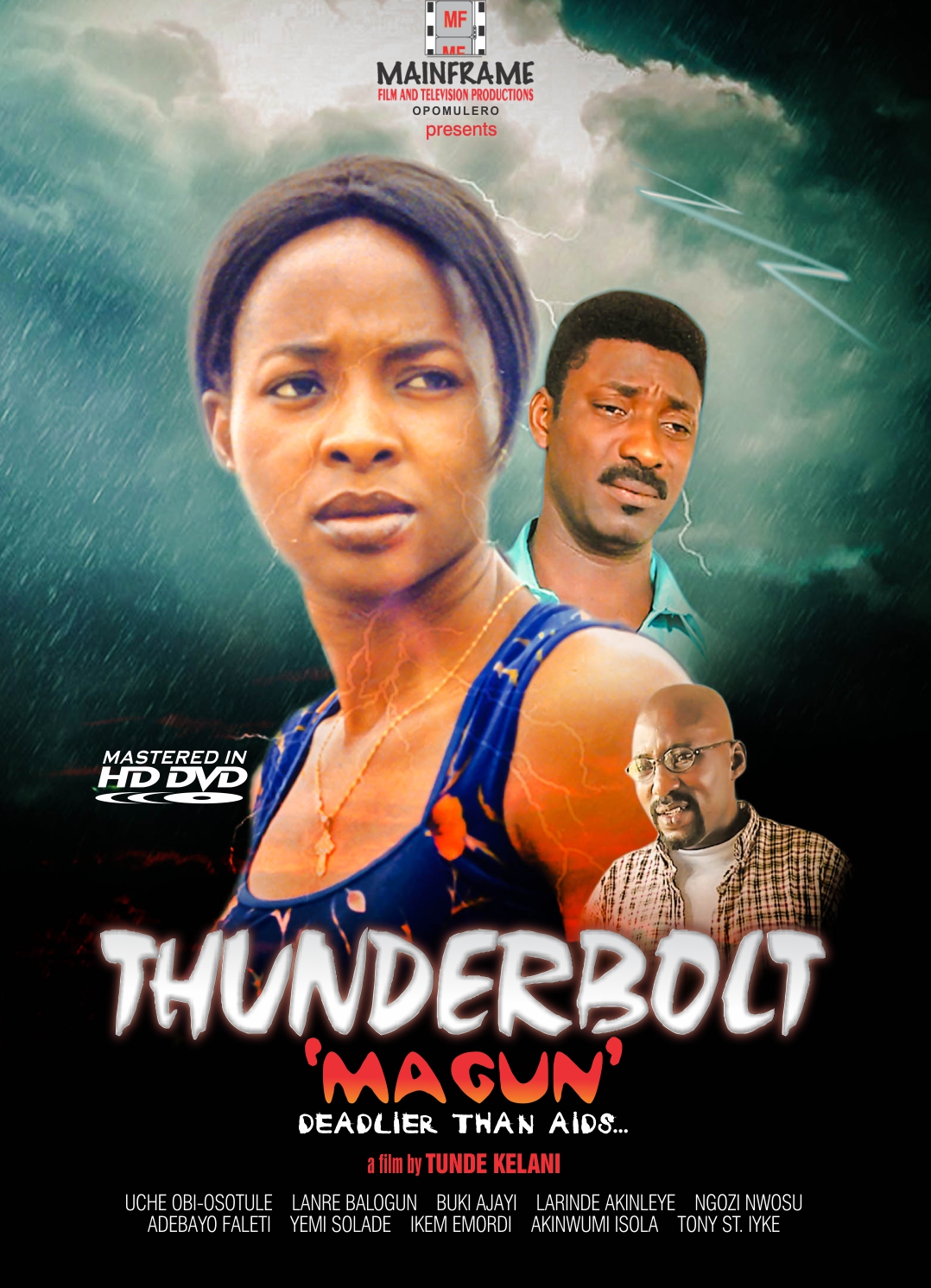 Movie poster for the 2001 Nigerian film, Thunderbolt, directed by Tunde Kelani and produced by Mainframe Productions. Image courtesy to Mainframe Productions. Media file: thunderbolt.jpg