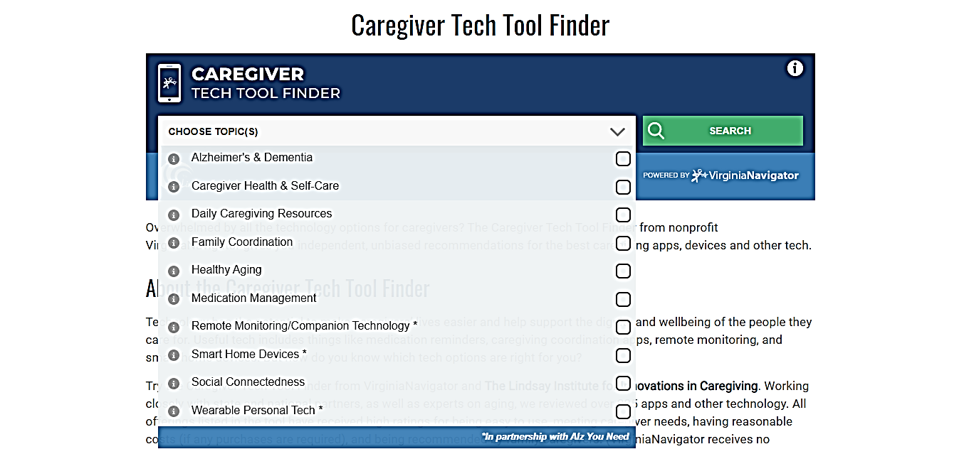 The new Caregiver Tech Tool Finder promotes the best mobile apps and websites under the categories listed above. It is available to all families and older adults seeking improved well-being and support. Image courtesy of Martha Gizaw. United States, 2020. The new Caregiver Tech Tool Finder promotes the best mobile apps and websites under the categories listed above. It is available to all families and older adults seeking improved well-being and support. Image courtesy of Martha Gizaw. United States, 2020.
