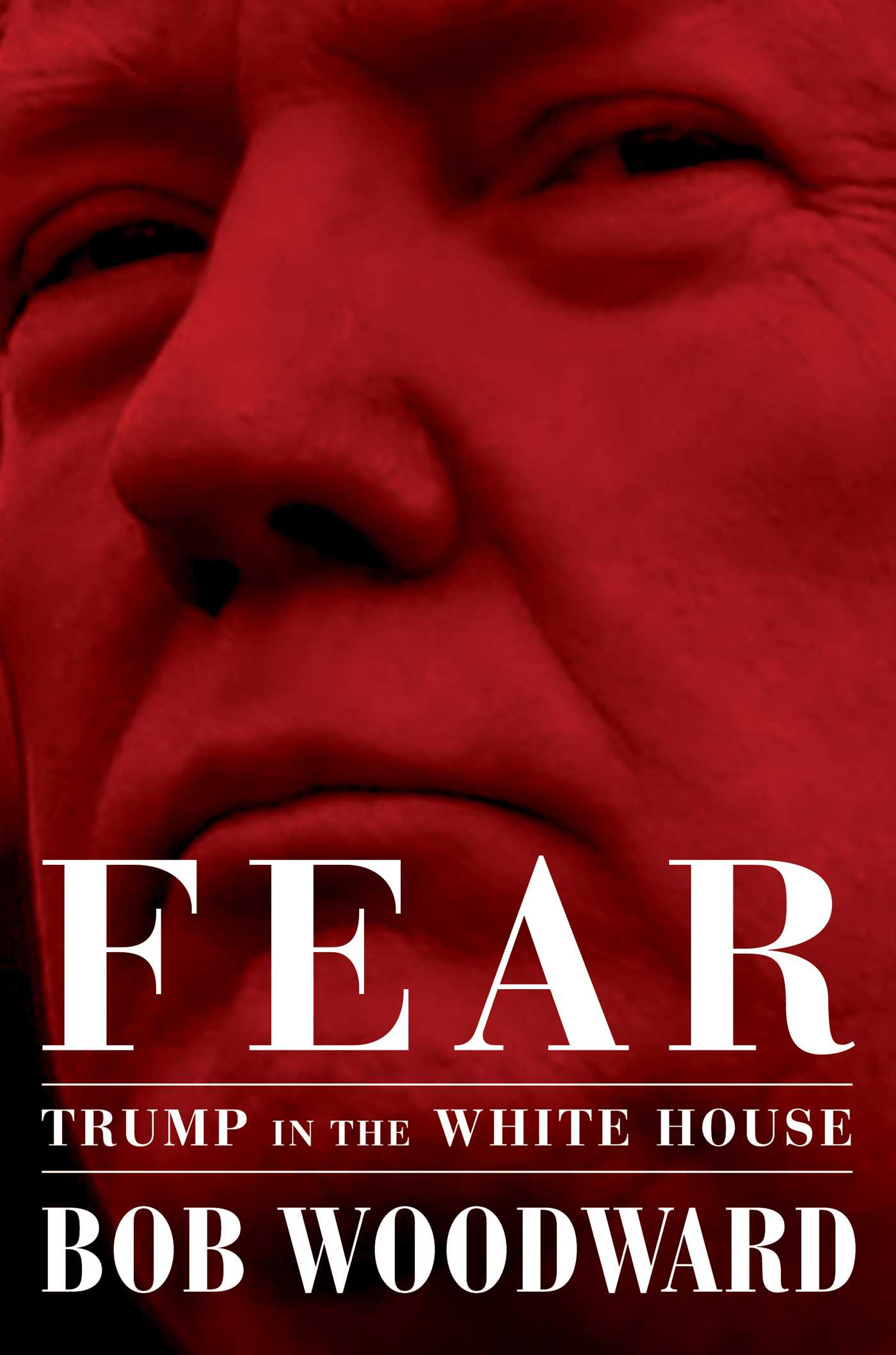 Fear: Trump in the White House, by Bob Woodward