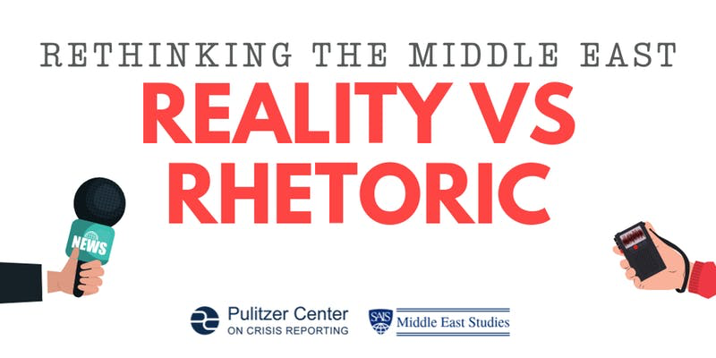 Rethinking the Middle East Event: Reality vs Rhetoric Rethinking the Middle East Event: Reality vs Rhetoric