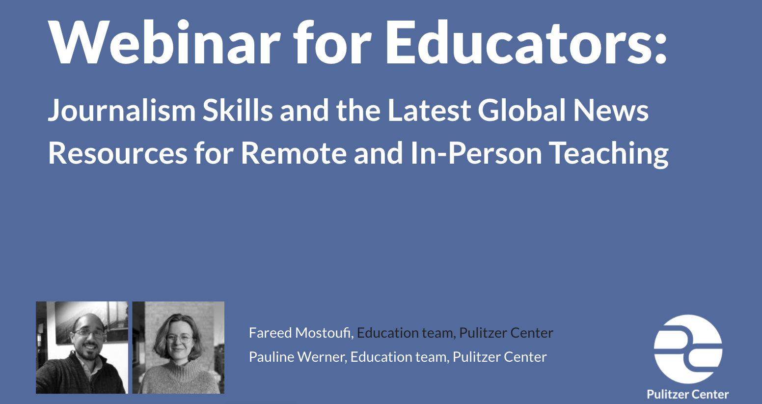 Screenshot from the webinar, "Journalism Skills and the Latest Global News Resources for Remote and In-Person Teaching." United States, 2020. Media file: screen_shot_2020-10-21_at_10.28.36_am.png