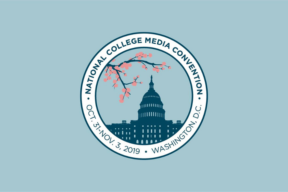 The fall 2019 National College Media Convention will be held in Washington, D.C. from Oct. 31 - Nov. 3. The fall 2019 National College Media Convention will be held in Washington, D.C. from Oct. 31 - Nov. 3.