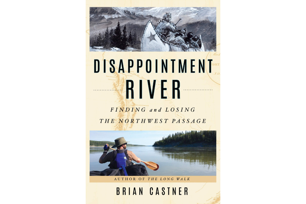 Disappointment River by Brian Castner. Image courtesy of Penguin Random House. Disappointment River by Brian Castner. Image courtesy of Penguin Random House.