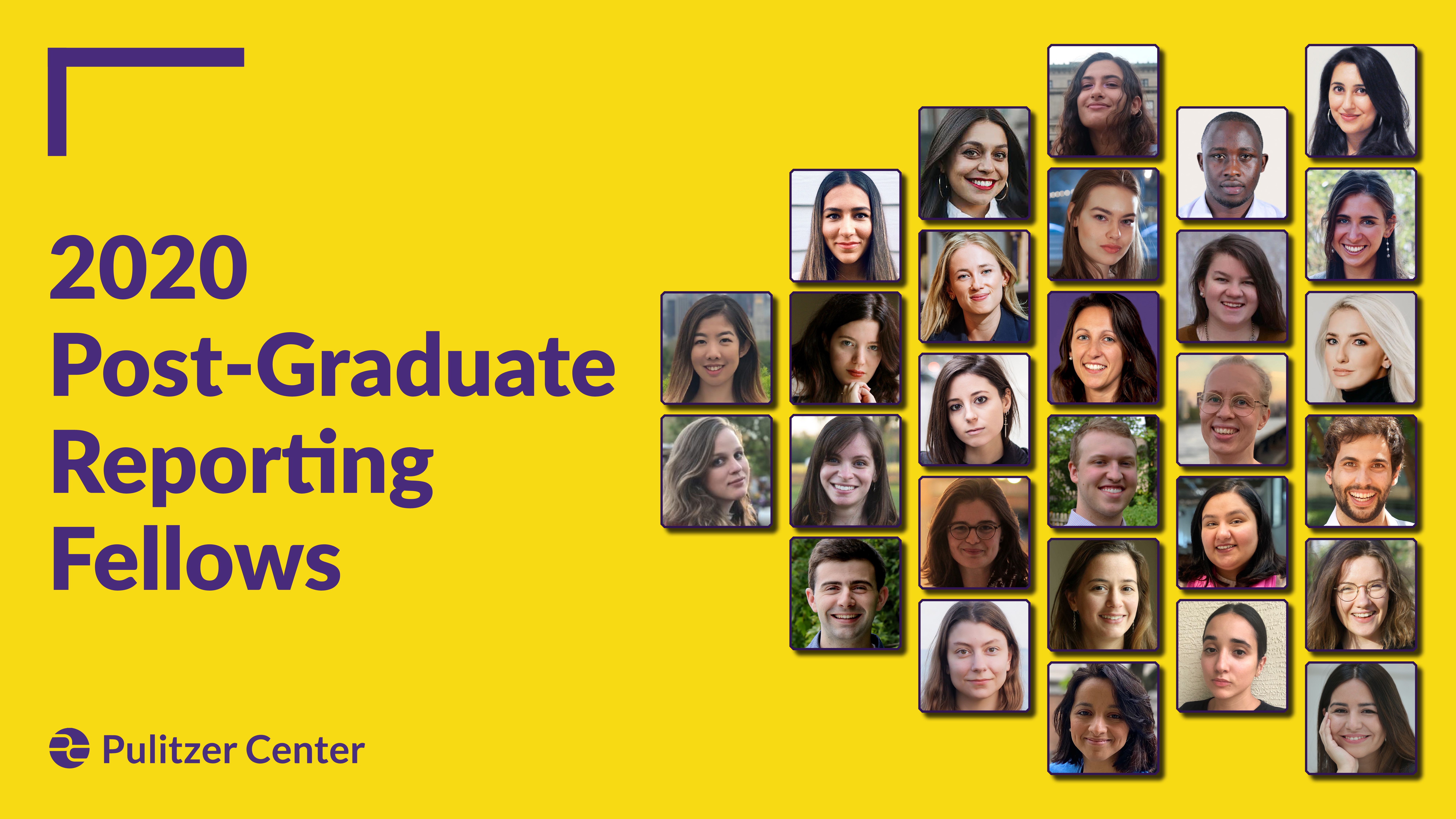 Collection of headshot of 2020 Pulitzer Center Post-Graduate Reporting Fellows.