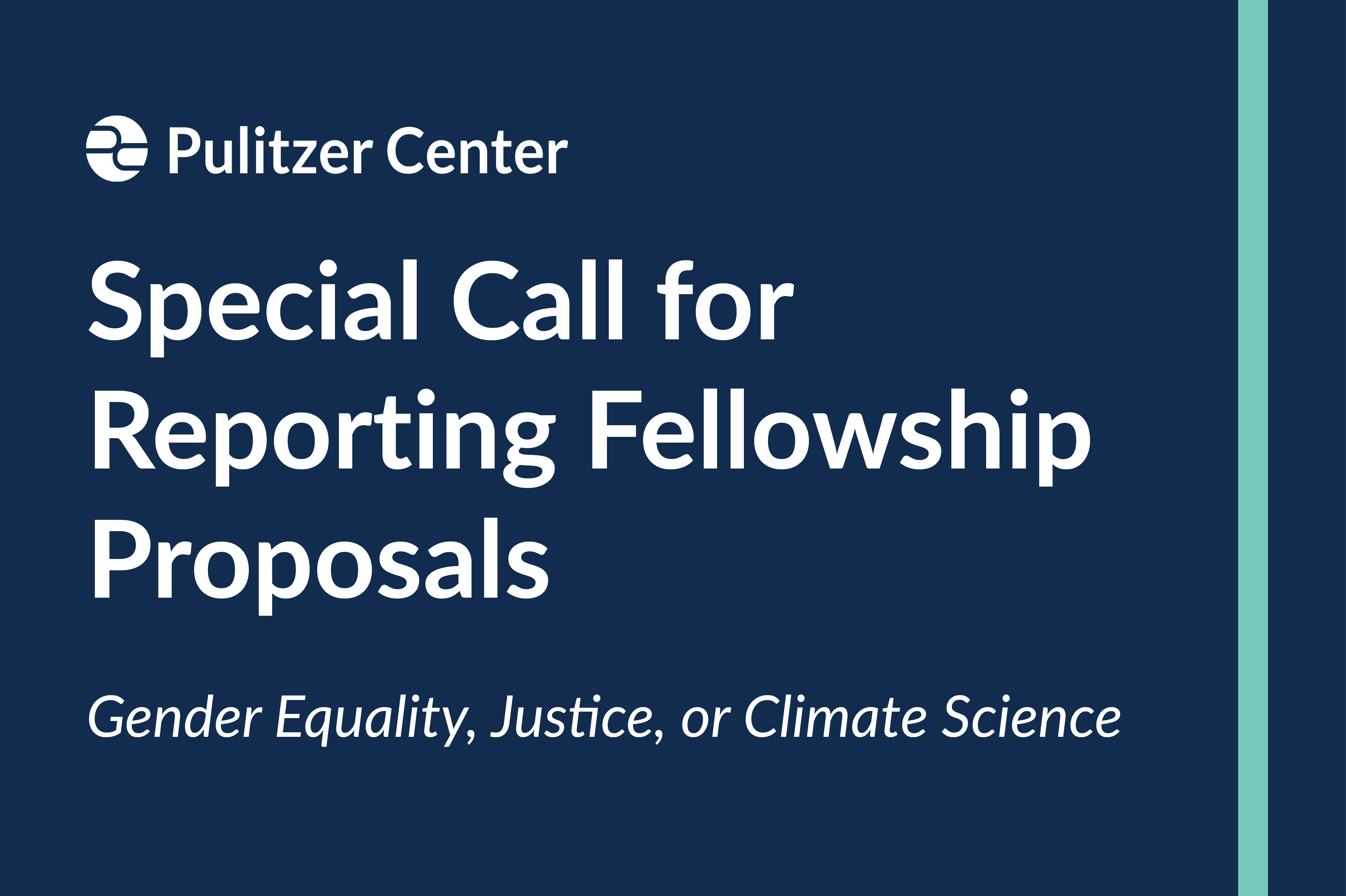 special call fellowship thumbnail.png Pulitzer Center. Special Call for Reporting Fellowship Proposals. Gender Equality, Justice, Climate Science
