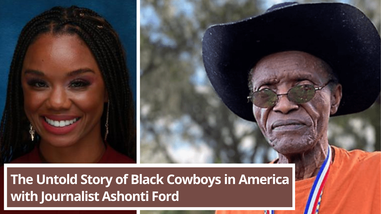The Untold Story of Black Cowboys in America with Journalist Ashonti Ford graphic