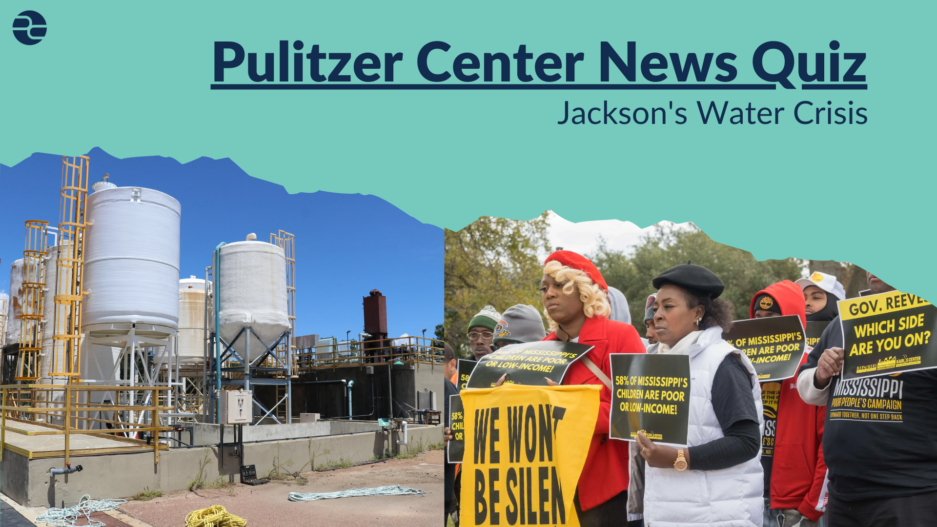 Pulitzer News Quiz - Jackson's Water Crisis_0.png Graphic for the Pulitzer News Quiz, including images of Jackson water towers and residents protesting water contamination.