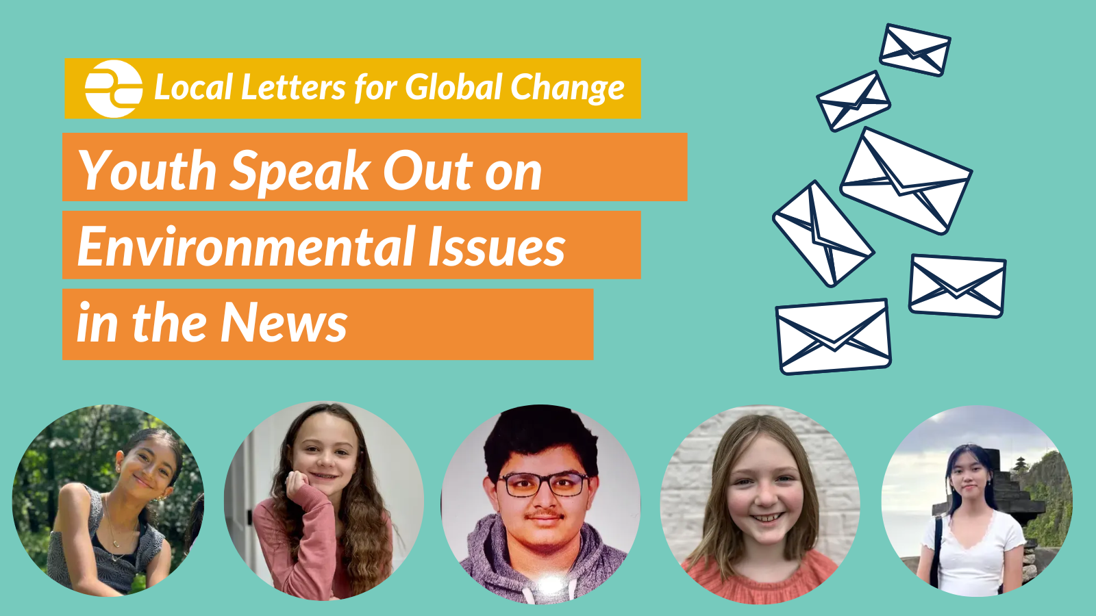 Decorative graphic showing the faces of students who responded to environmental issues in the 2023 Local Letters for Global Change contest.