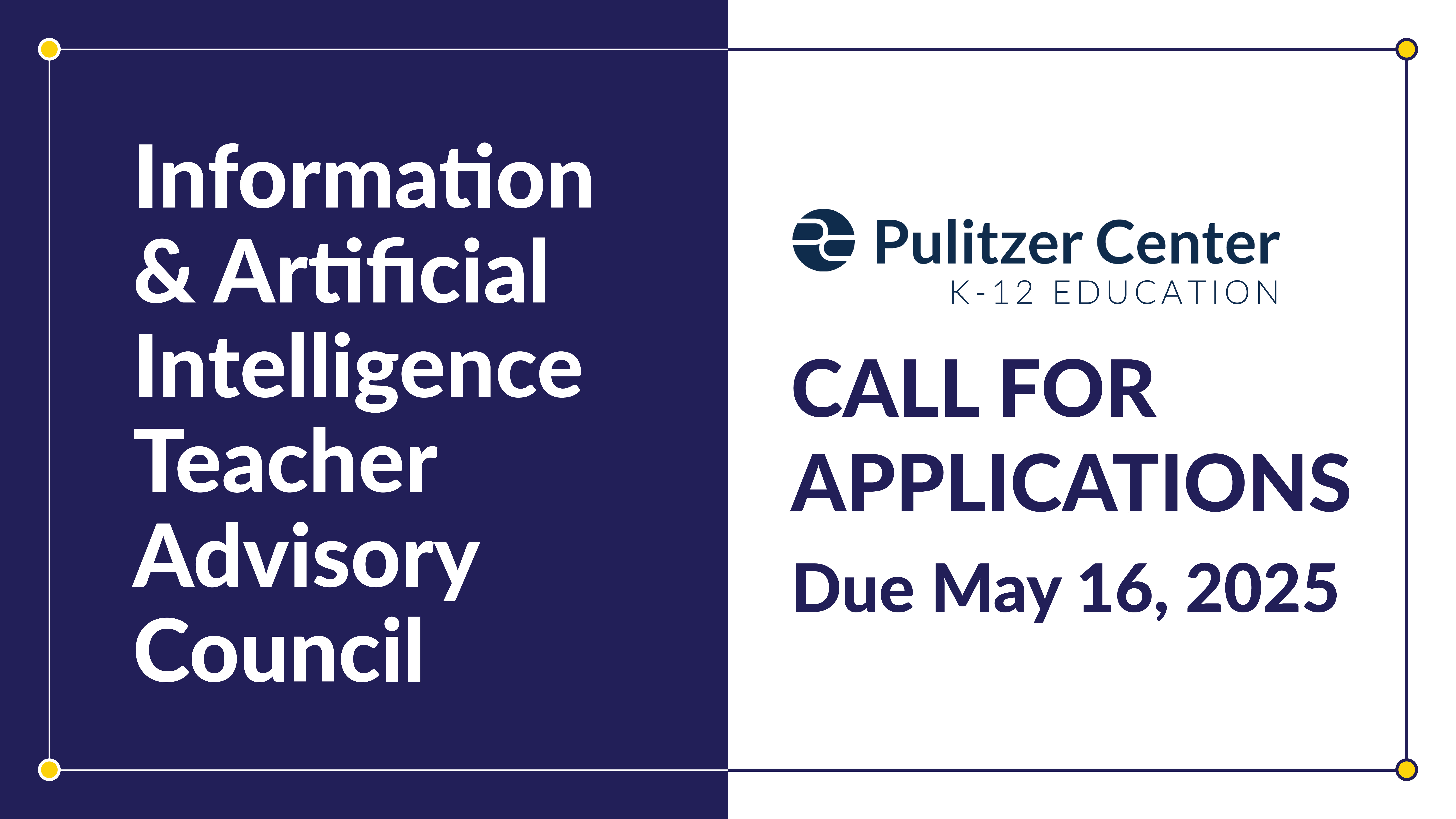 Promotional Graphic for the Advisory Council. It reads Information and Artificial Intelligence Teacher Advisory Council. Call for Applications due May 16, 2024
