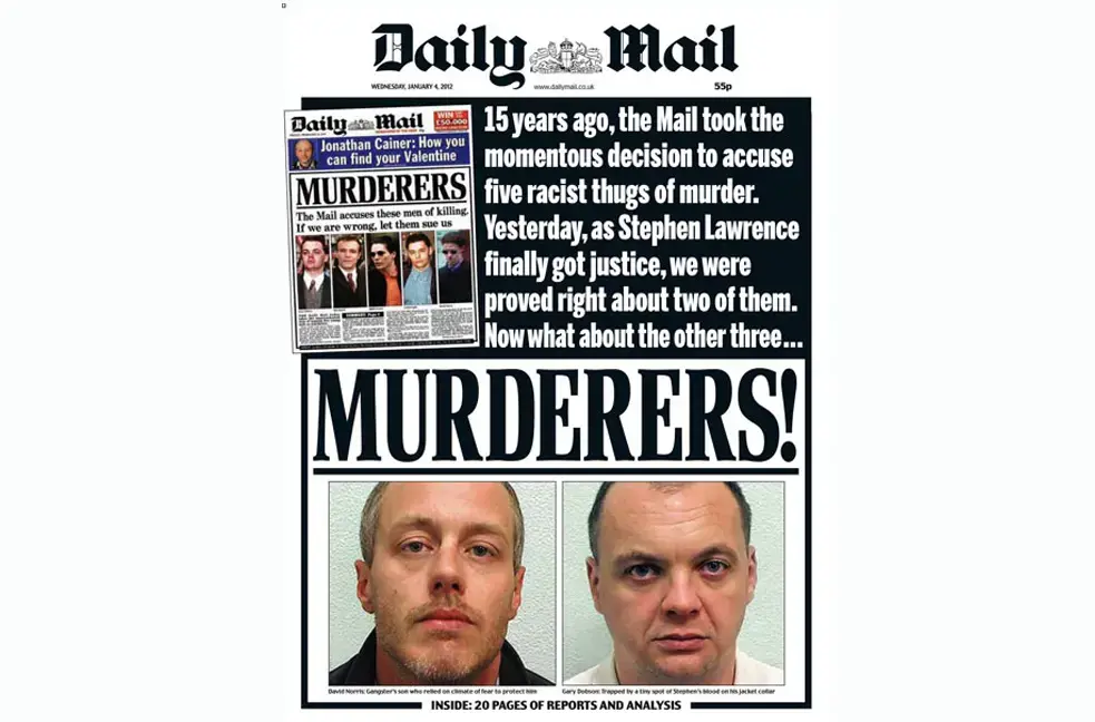 Cover of The Daily Mail, printed January 4, 2012, after David Norris (left) and Gary Dobson (right) were convicted of the murder of Stephen Lawrence. In the sub-headline, The Mail references its earlier accusation, published in 1997. Media file: VERTDMMURDERERS.jpg