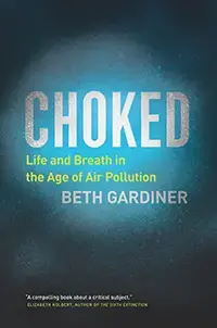 Choked: Life and Breath in the Age of Air Pollution. 2019. Choked: Life and Breath in the Age of Air Pollution. 2019.