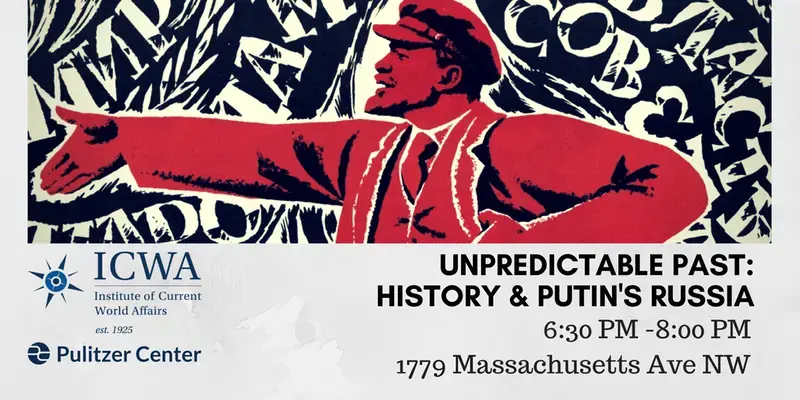 Unpredictable Past: History &amp; Putin's Russia event flier. Image courtesy of Alamy stock photo.