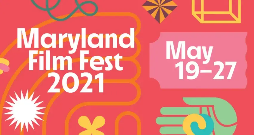 marylandfilmfest_0.PNG Colorful graphic that reads "Maryland Film Fest 2021" and "May 19-27"