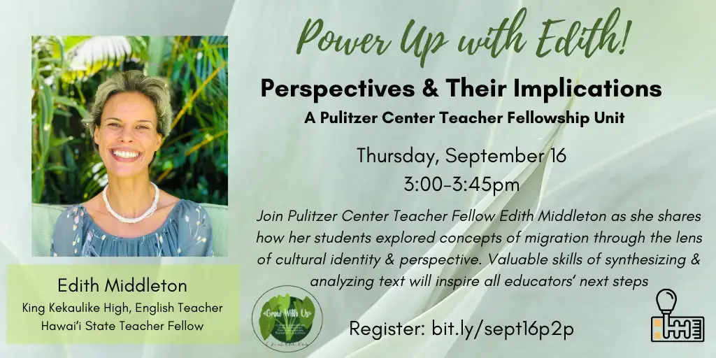 9_16 Edith Twitter.png Photo of Edith Middleton with the text "Power up with Edith! Perspectives and Their Implications: A Pulitzer Center Teacher Fellowship Unit"