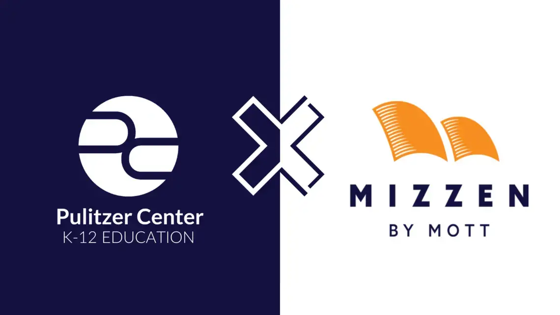 Graphic showing the Pulitzer Center K-12 education team and Mizzen by Mott's logos.