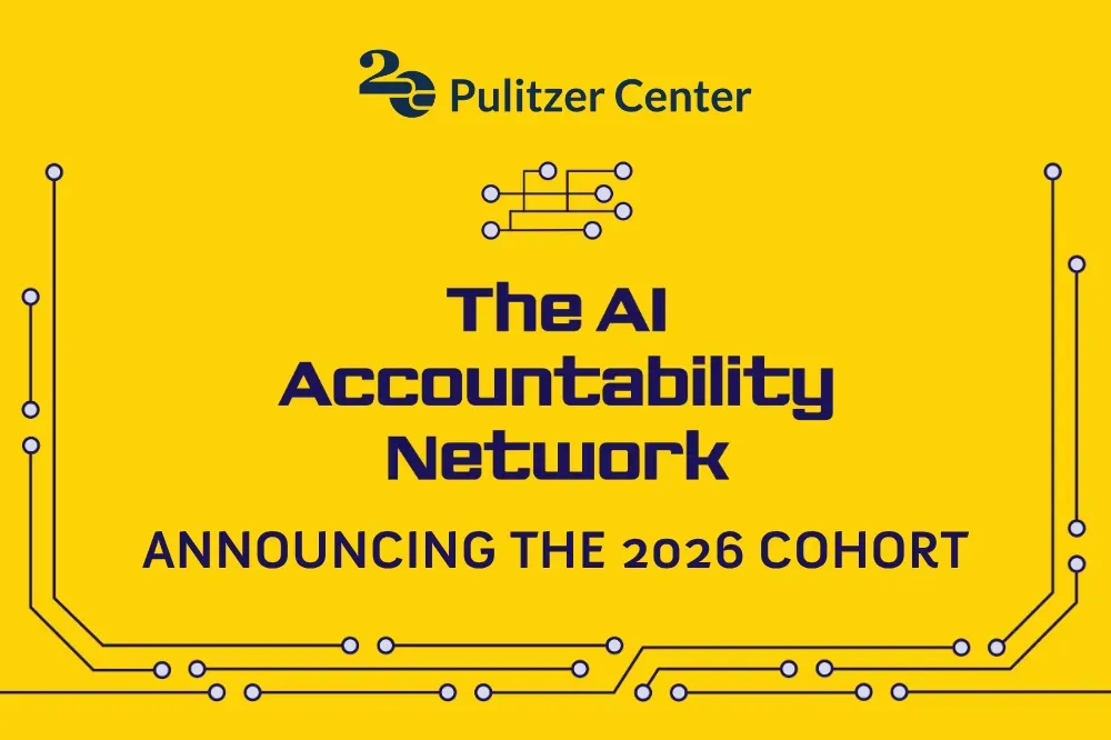 Announcing the 2026 cohort of the Pulitzer Center AI Accountability Network