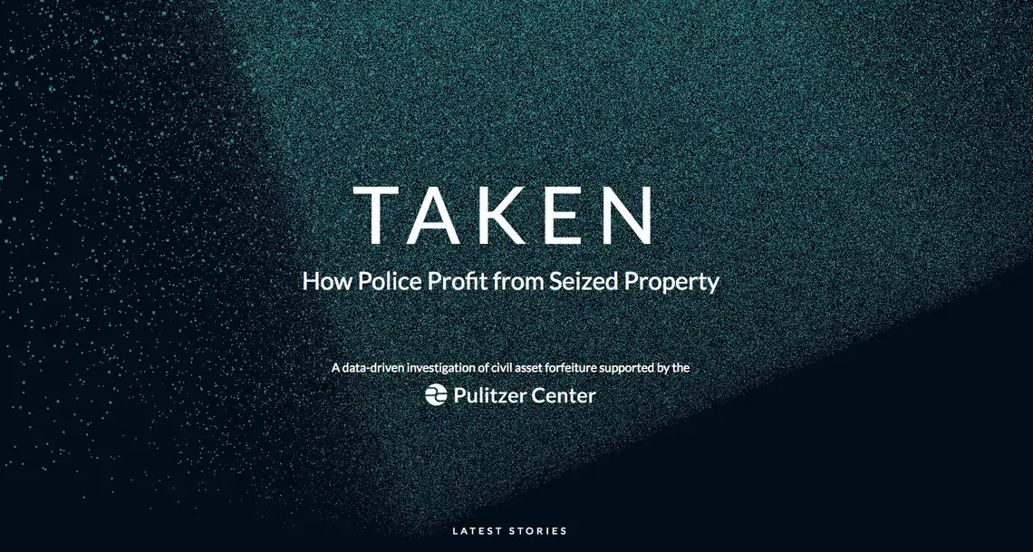 Taken: Civil Asset Forfeiture Taken: Civil Asset Forfeiture