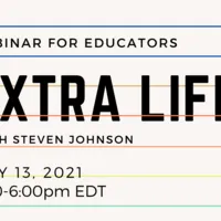 Webinar for Educators: Extra Life with Steven Johnson - Vimarsana News