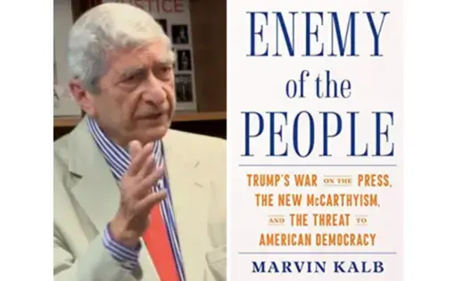 Marvin Kalb (left) next to his book&nbsp;Enemy of the people: Trumps War on the Press, The New McCarthyism, and The Threat to American Democracy.