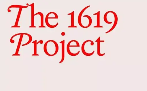 "The 1619 Project" from The New York Times Magazine