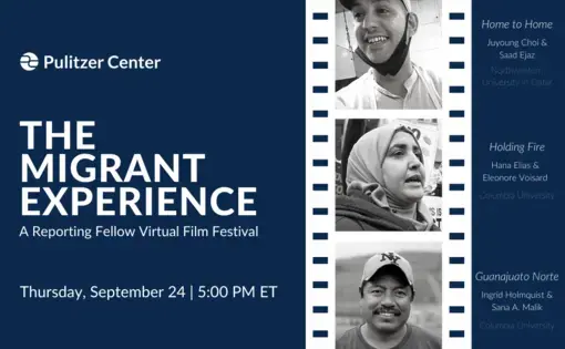2020 Reporting Fellow Virtual Film Festival: The Migrant Experience. Graphic by Libby Moeller. United States, 2020.
