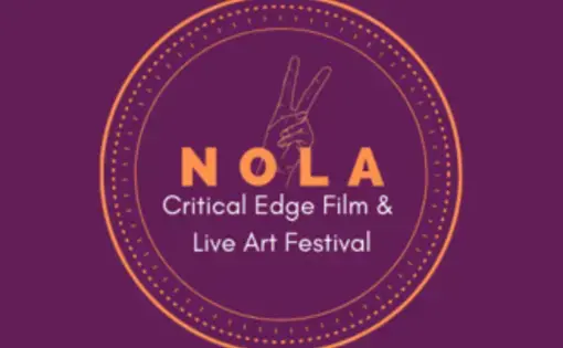 Image courtesy of NOLA Critical Edge Film &amp; Live Art Festival. United States, 2019.