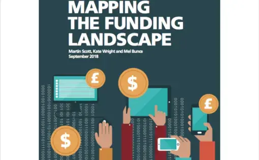 Mapping the Funding Landscape: a report by Martin Scott, Kate Wright, and Mel Bunce, published in September 2018.