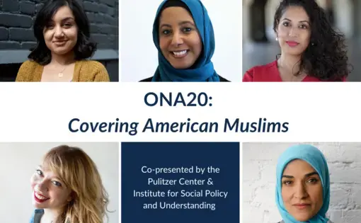 Dalia Mogahed,&nbsp;Seema Yasmin,&nbsp;Kat Coplen, Hind Makki, and Zahra Ahmad will participate in&nbsp;the panel “Covering American Muslims” as part of ONA20 Everywhere, the 21st annual conference of the Online News Association. Graphic by Kayla Edwards.