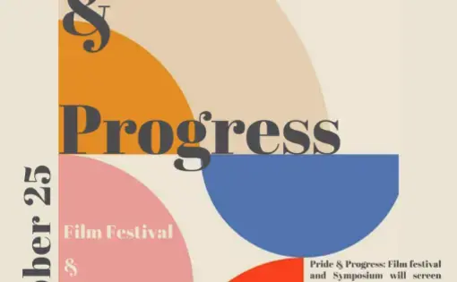 Pride &amp; Progress: Film Festival and Symposium