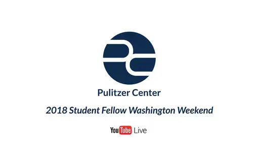 Student fellow presentations and panels with professional journalists will be livestreamed on the Pulitzer Center's Youtube channel.