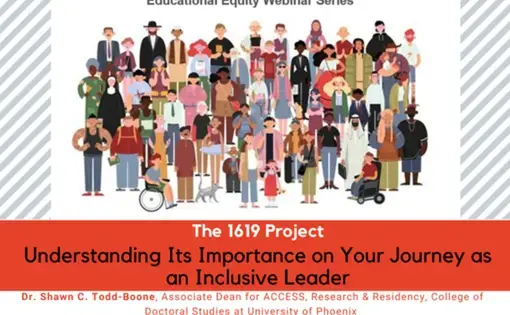This image shares the description, date, and panelists for the webinar "The 1619 Project: Understanding Its Importance On Your Journey As An Inclusive Leader"