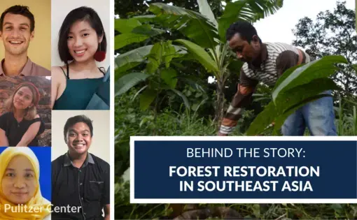 Thumbnail image from the video with portraits of the journalists and the words, "Behind the Story: Forest Restoration in Southeast Asia".