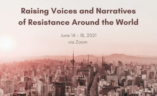 Graphic with the title and dates for Hemispheres Summer Institute 2021: Raising Voices and Narratives of Resistance Around the World