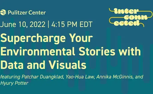 Supercharge Your Environmental Stories with Data and Visuals
