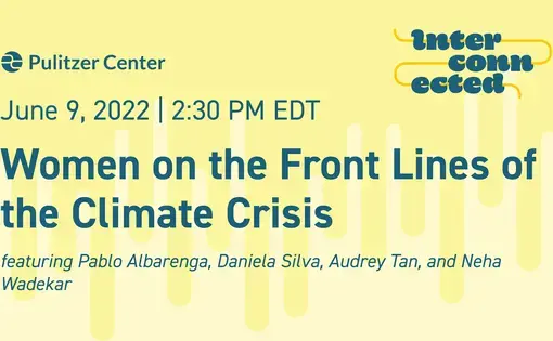 Women on the Front Lines of the Climate Crisis
