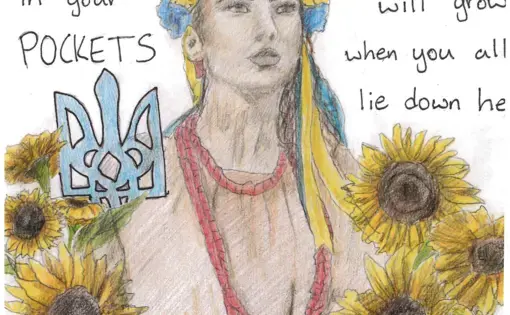 Colored pencil drawing of a woman surrounded by sunflowers, and wearing a headband made of flowers. Words around the woman read "Take these seeds and put them in your pockets so at least sunflowers will grow when you all lie down here."