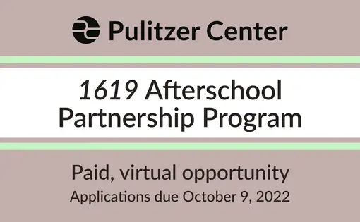 Graphic reading: 1619 Afterschool Partnership Program. Paid, virtual opportunity. Applications due October 9, 2022.