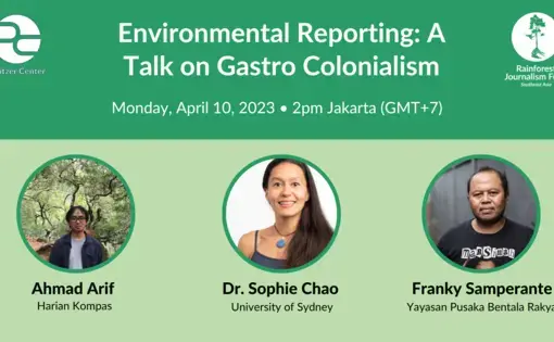 Environmental Reporting: A Talk on Gastro Colonialism Monday, April 10, 2023 • 2pm Jakarta (GMT+7)