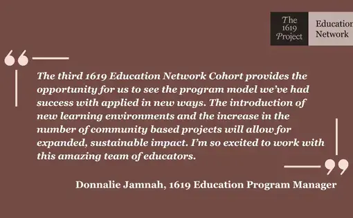 Quote from 1619 Education Program Manager