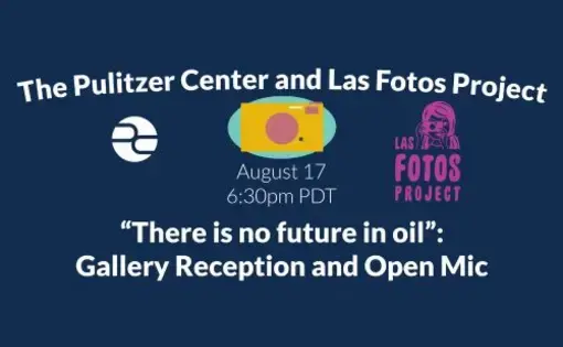 'There Is No Future in Oil': Gallery Reception and Open Mic event