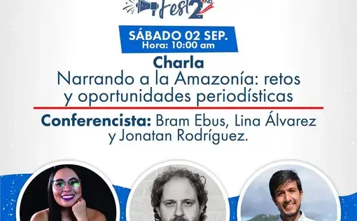 Charla Narrando la Amazonia, 02 Septiembre con Bram Ebus, Jonatan Rodriguez, y Lina Alvarez