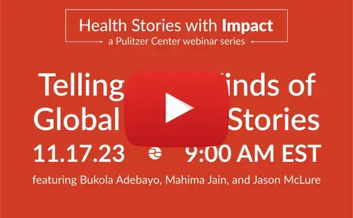 A red Play button symbol overlays the "Telling New Kinds of Global Health Stories" event poster