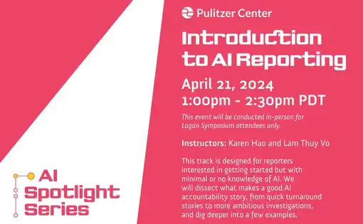 Introduction to AI Reporting. Introduction to AI Reporting. This event will be conducted in-person for Logan Symposium attendees only. Instructors: Karen Hao and Lam Thuy Vo. This track is designed for reporters interested in getting started but with minimal or no knowledge of AI. We will dissect what makes a good AI accountability story, from quick turnaround stories to more ambitious investigations, and dig deeper into a few examples.