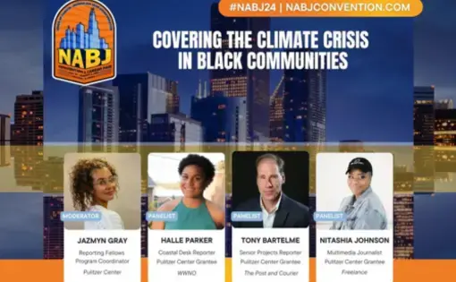 Pulitzer Center at #NABJ24: Covering the Climate Crisis in Black Communities