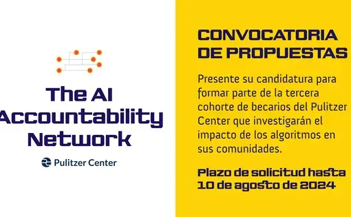Se abre la convocatoria de propuestas para las becas de Monitoreo de Algoritmos (AI Accountability) del Pulitzer Center
