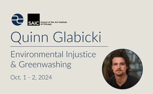 Quinn Glabicki on Environmental Injustice at SAIC event poster