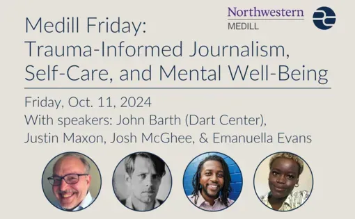 Medill Friday: Trauma-Informed Journalism, Self-Care, and Mental Well-Being event poster