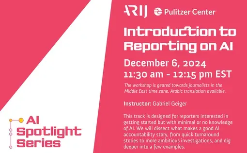 Introduction to Reporting on AI event graphic. ARIJ and Pulitzer Center.